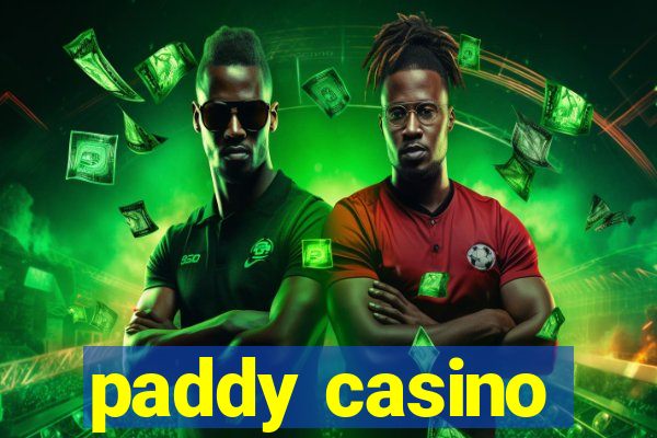 paddy casino