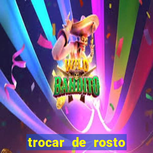 trocar de rosto online trocar rosto de video online