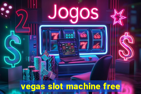 vegas slot machine free