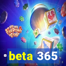 beta 365