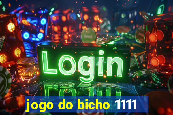 jogo do bicho 1111