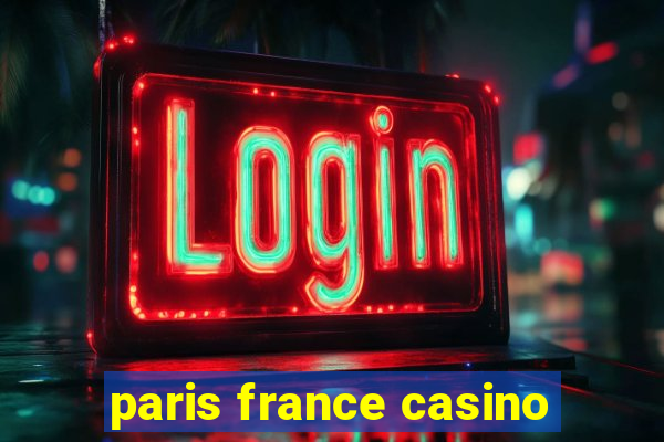 paris france casino