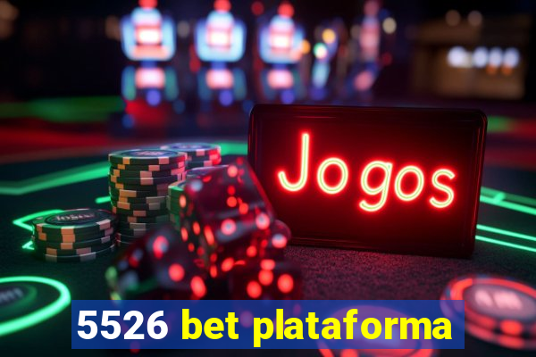 5526 bet plataforma