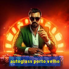 autoglass porto velho