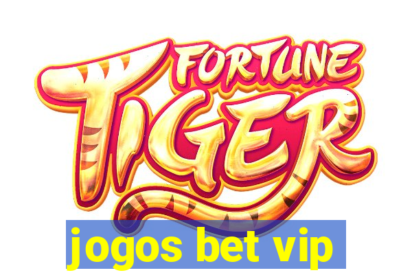 jogos bet vip