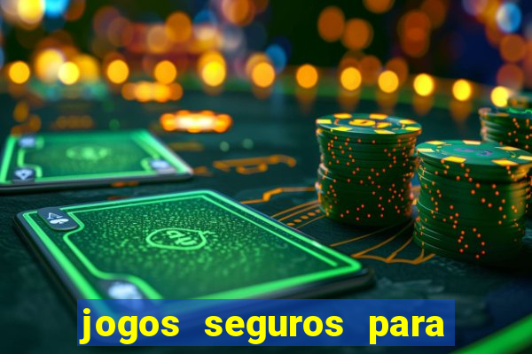 jogos seguros para ganhar dinheiro