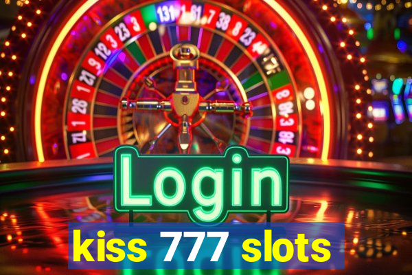 kiss 777 slots