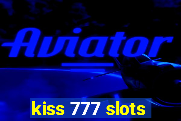 kiss 777 slots