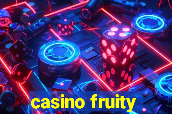 casino fruity