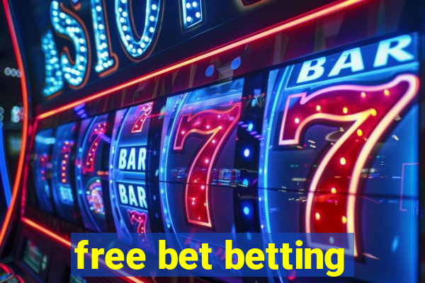 free bet betting