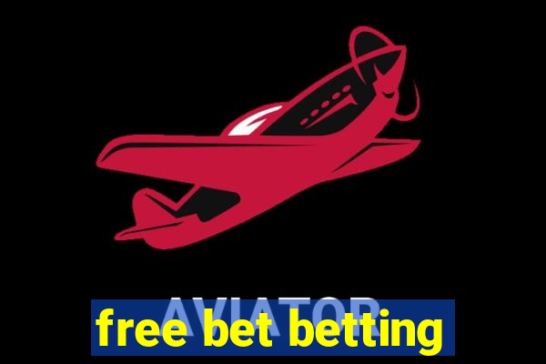 free bet betting