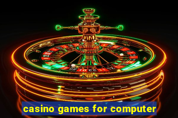 casino games for computer