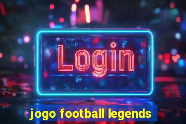 jogo football legends