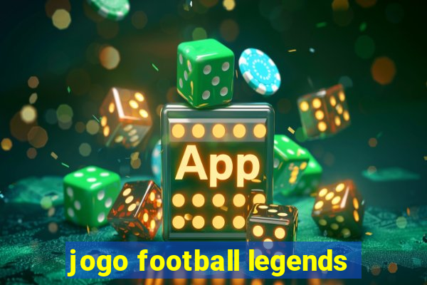 jogo football legends