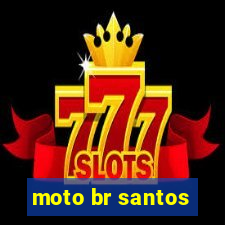 moto br santos