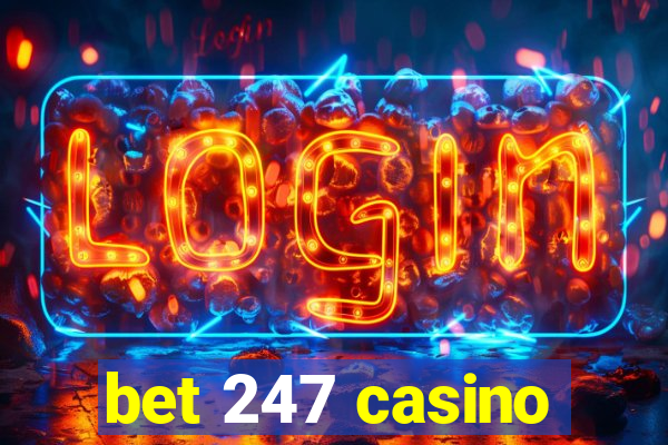 bet 247 casino