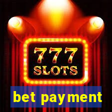 bet payment