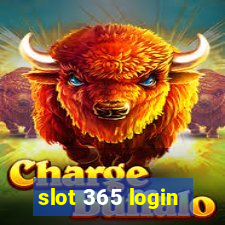 slot 365 login