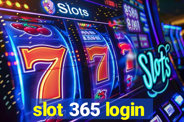 slot 365 login