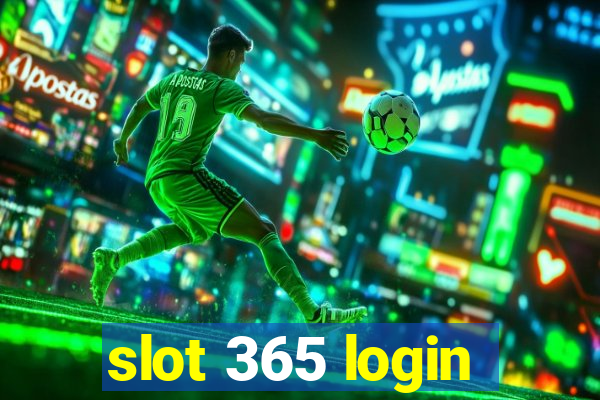 slot 365 login