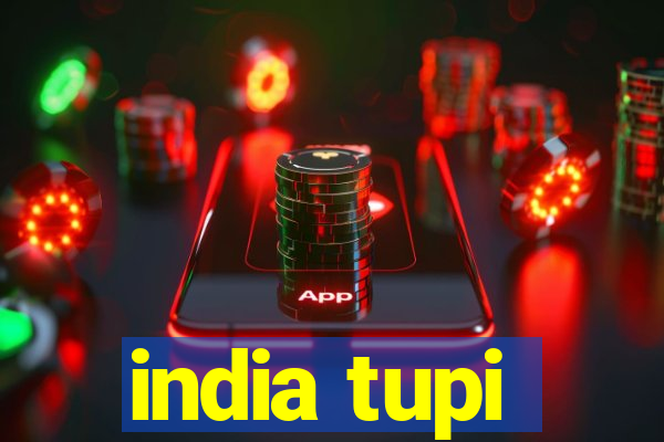 india tupi