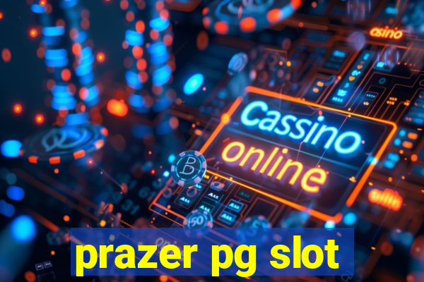 prazer pg slot