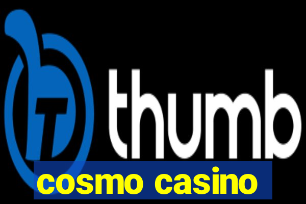 cosmo casino