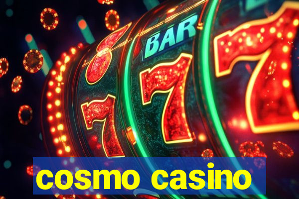 cosmo casino