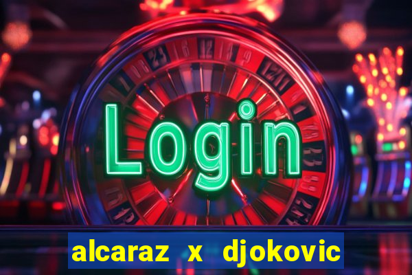 alcaraz x djokovic ao vivo