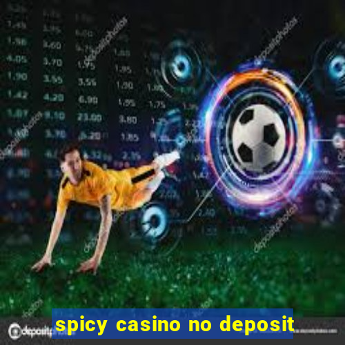 spicy casino no deposit