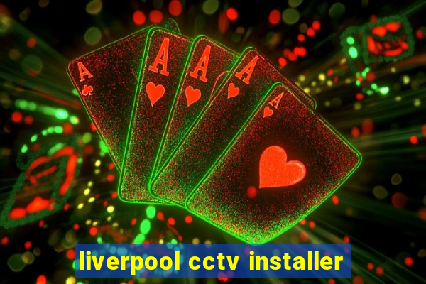 liverpool cctv installer