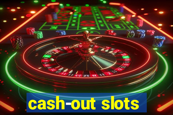 cash-out slots