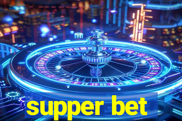 supper bet