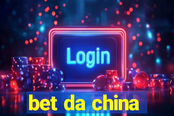 bet da china