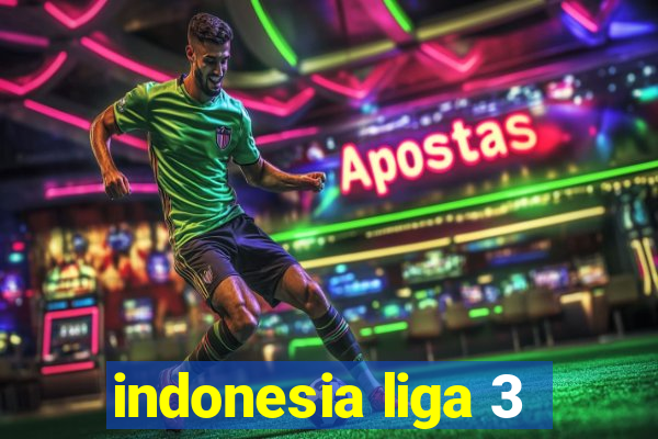 indonesia liga 3