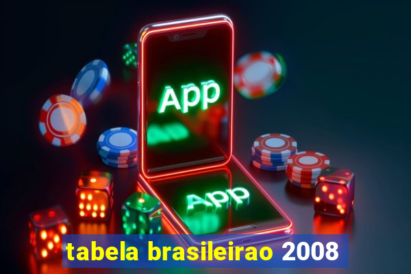 tabela brasileirao 2008