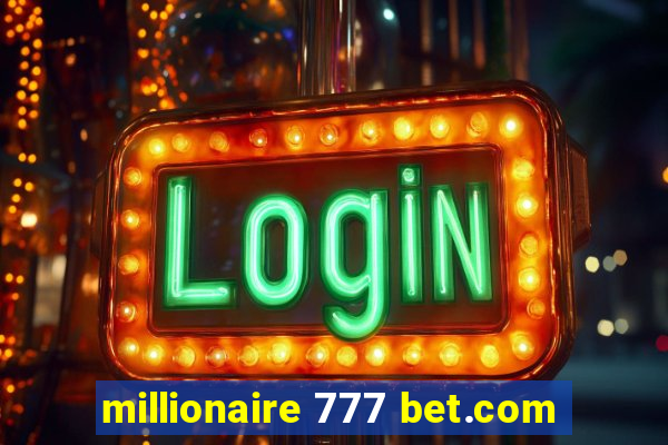 millionaire 777 bet.com