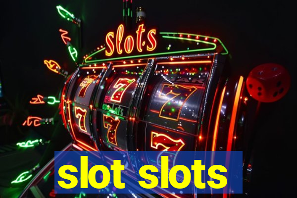 slot slots