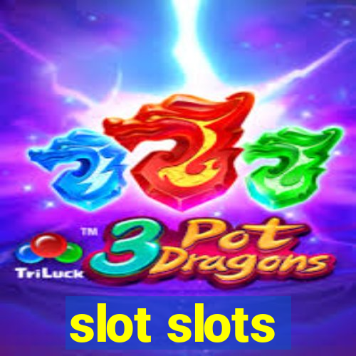 slot slots