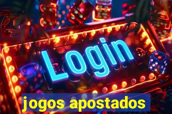 jogos apostados