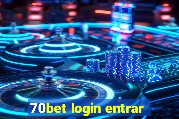 70bet login entrar