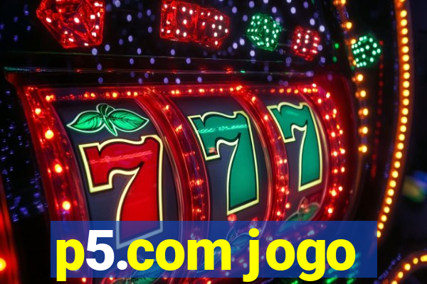 p5.com jogo