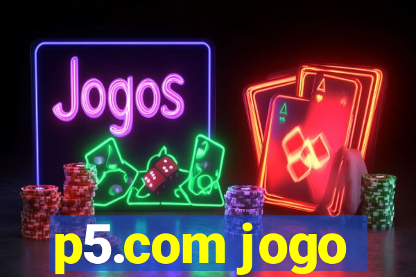 p5.com jogo