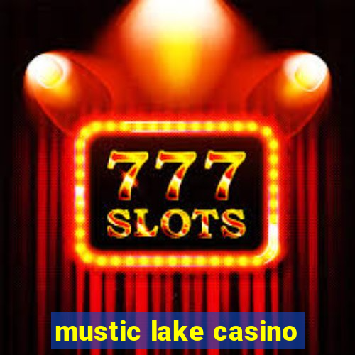 mustic lake casino