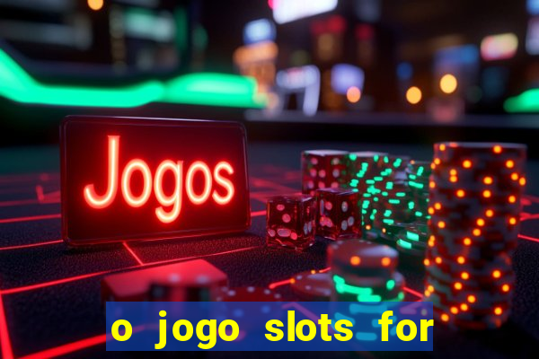 o jogo slots for bingo paga mesmo