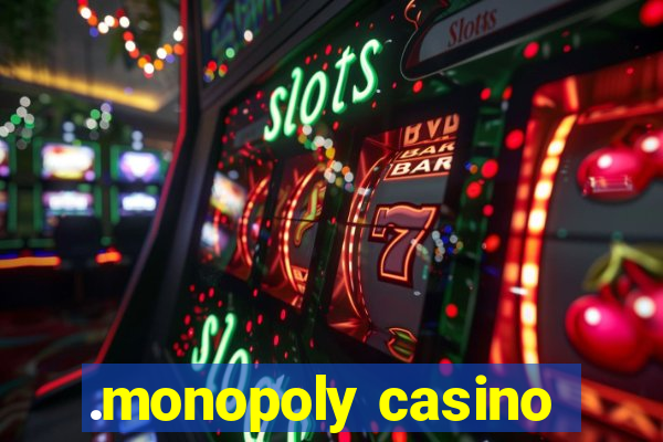 .monopoly casino