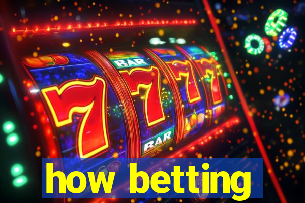 how betting