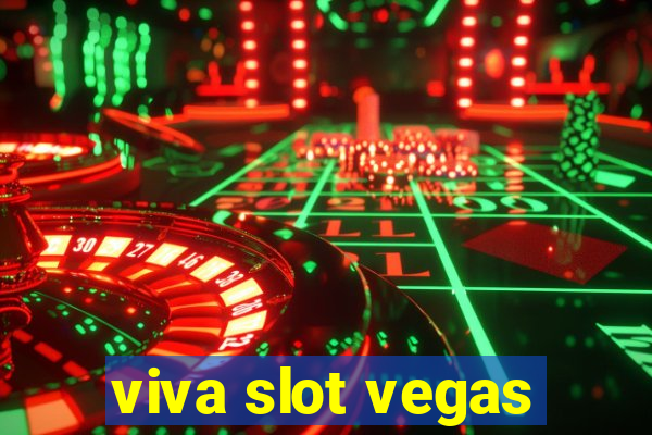 viva slot vegas