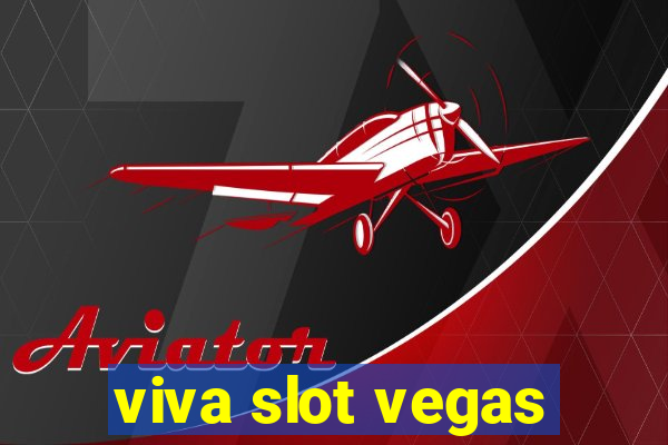 viva slot vegas