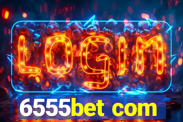 6555bet com